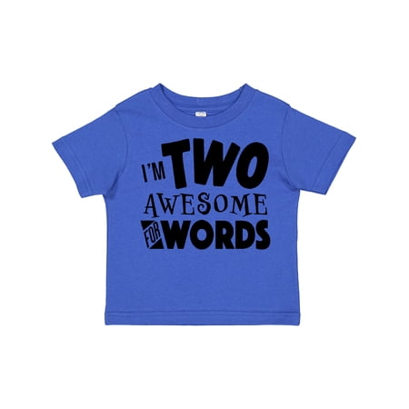 Inktastic I m Two Awesome for Words 2nd Birthday Boys or Girls Toddler T-Shirt