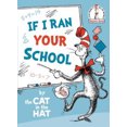 thumbnail image 1 of If I Ran Your School-by the Cat in the Hat, 1 of 1