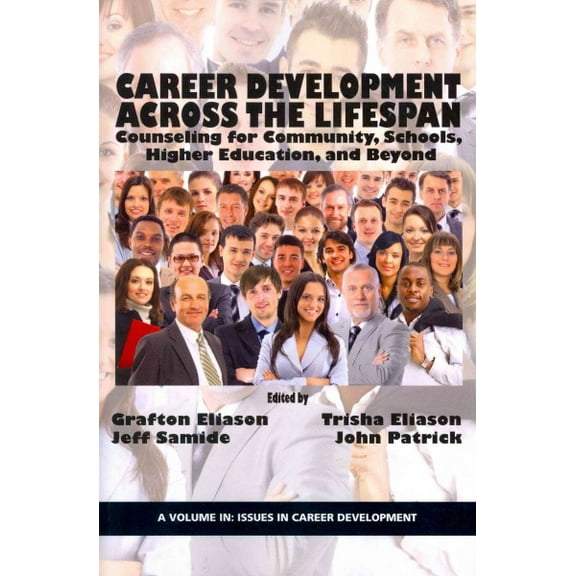 Issues in Career Development Book: Career Counseling Across the Lifespan: Community, School, and Higher Education (Paperback)