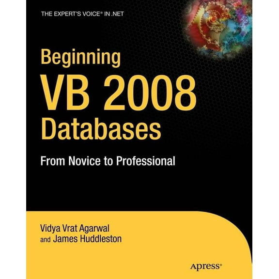 Books for Professionals by Professionals Beginning VB 2008 Databases: From Novice to Professional, (Paperback)