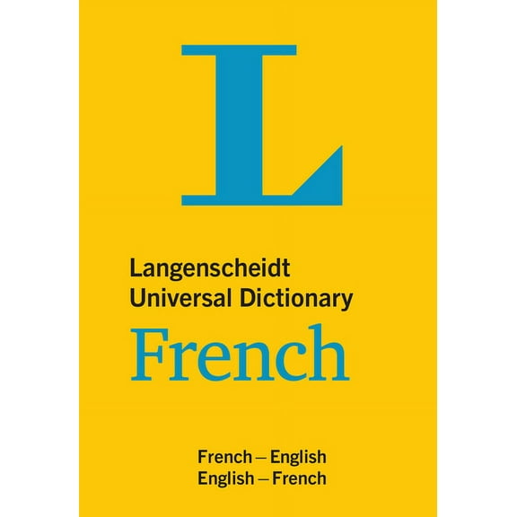 Langenscheidt Universal Dictionaries: Langenscheidt Universal Dictionary French : English-French / French-English (Paperback)