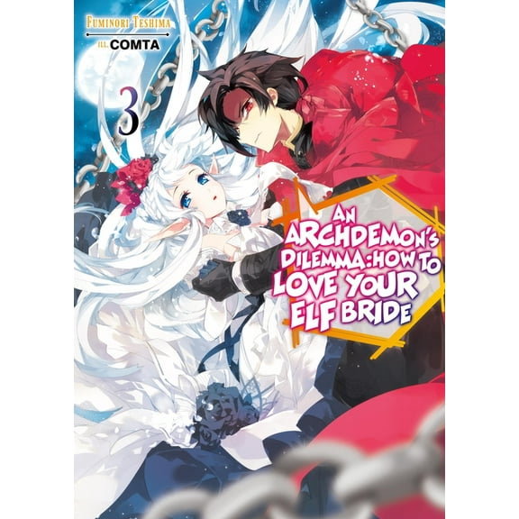 An Archdemon's Dilemma: How to Love An Archdemon's Dilemma: How to Love Your Elf Bride: Volume 3 (Light Novel): Volume 3, Book 3, (Paperback)