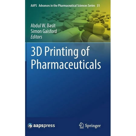UPC: 9783319907543 | Aaps Advances in the Pharmaceutical Sciences: 3D Printing of Pharmaceuticals (Hardcover)