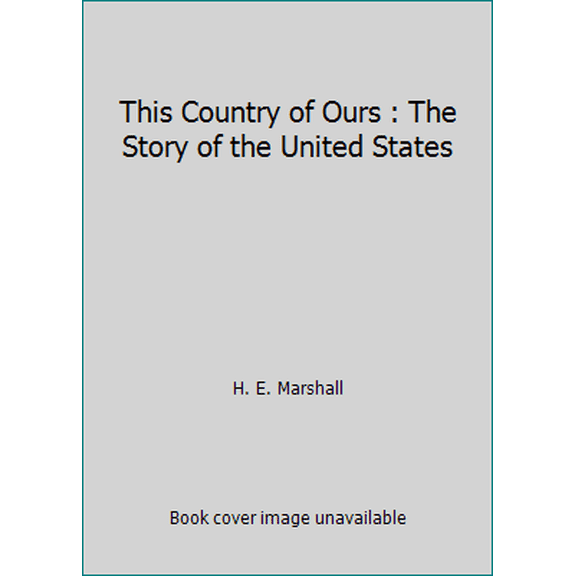 Pre-Owned This Country of Ours : The Story of the United States (Paperback) 1479101974 9781479101979