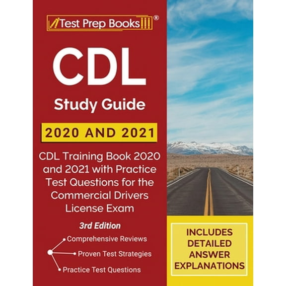 Pre-Owned CDL Study Guide 2020 and 2021: CDL Training Book 2020 and 2021 with Practice Test Questions for the Commercial Drivers License Exam [3rd Edition] (Paperback) 1628456671 9781628456677