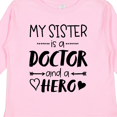 thumbnail image 4 of Inktastic My Sister is a Doctor and a Hero Boys or Girls Long Sleeve Toddler T-Shirt, 4 of 5