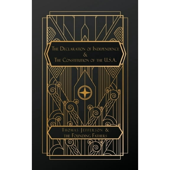 The Declaration of Independence: and The Constitution of the United States of America, (Paperback)