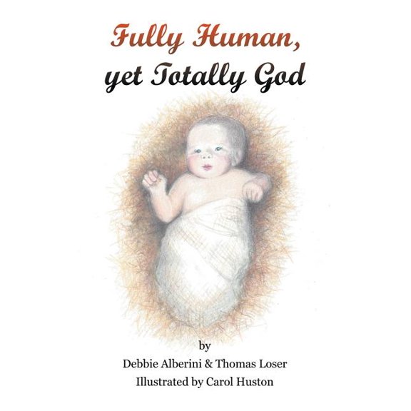 Fully Human Yet Totally God