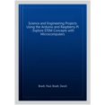 thumbnail image 1 of Pre-Owned Science and Engineering Projects Using the Arduino and Raspberry Pi: Explore Stem Concepts with Microcomputers (Paperback), 1 of 1