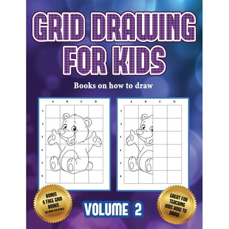Books on How to Draw: Books on how to draw (Grid drawing for kids - Volume 2) : This book teaches kids how to draw using grids (Series #5) (Paperback)