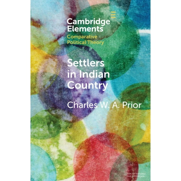 Elements in Comparative Political Theory Settlers in Indian Country, (Paperback)