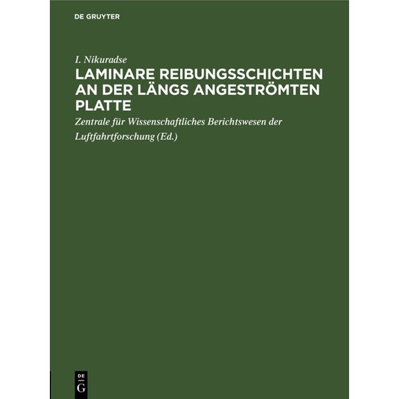 Laminare Reibungsschichten an Der Längs Angeströmten Platte: Ein Beitrag Zur Prandtlschen Grenzschichttheorie, (Hardcover)