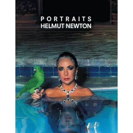 Helmut Newton Portraits : Photographs from Europe and (Helmut Newton Best Photos)