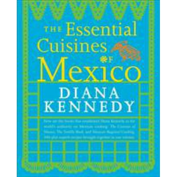The Essential Cuisines of Mexico : A Cookbook 9780307587725 Used / Pre-owned