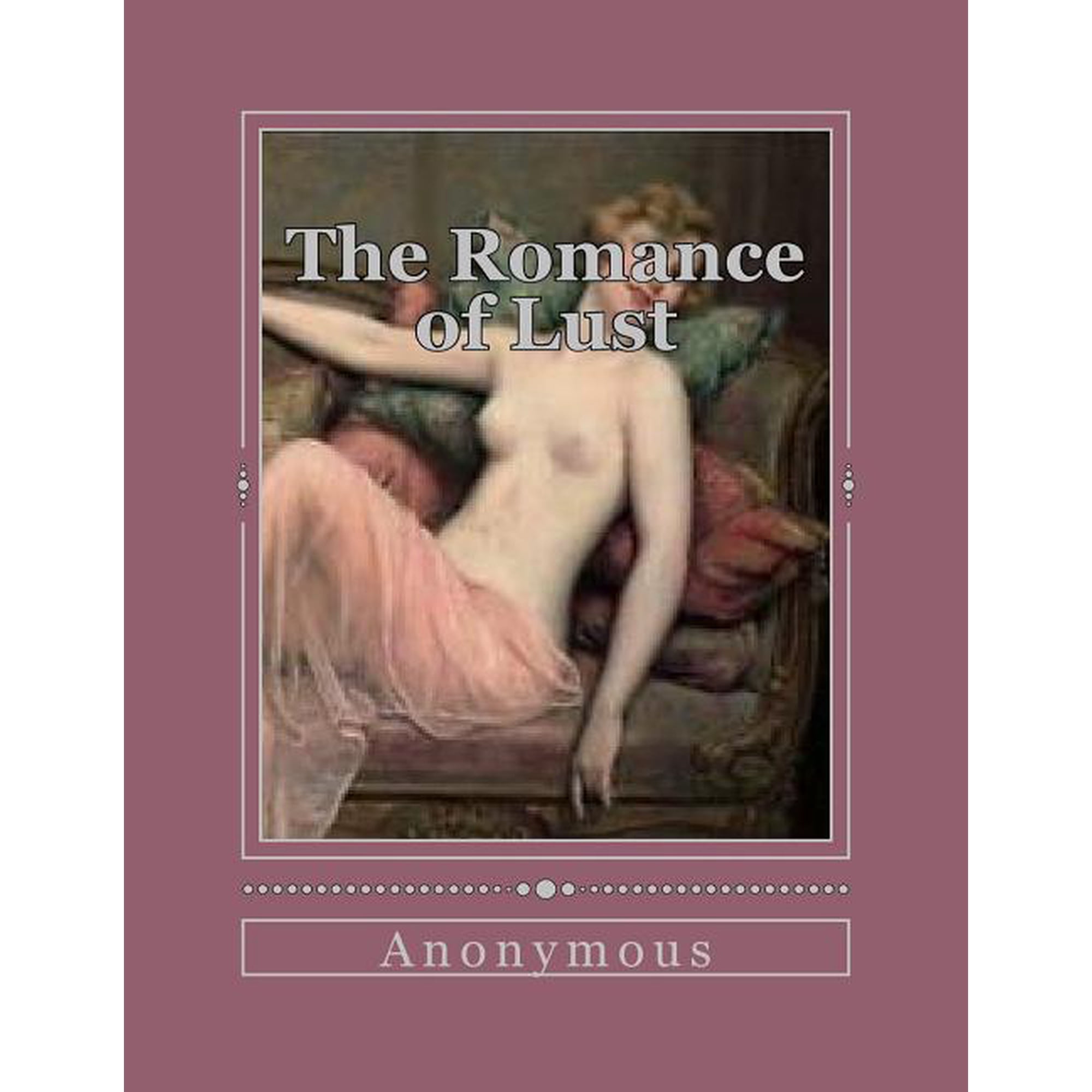 The Romance of Lust: A Classic Victorian Erotic Novel