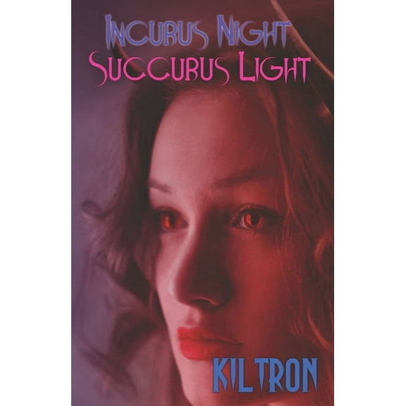 Incubus Night Succubus Light (Paperback)