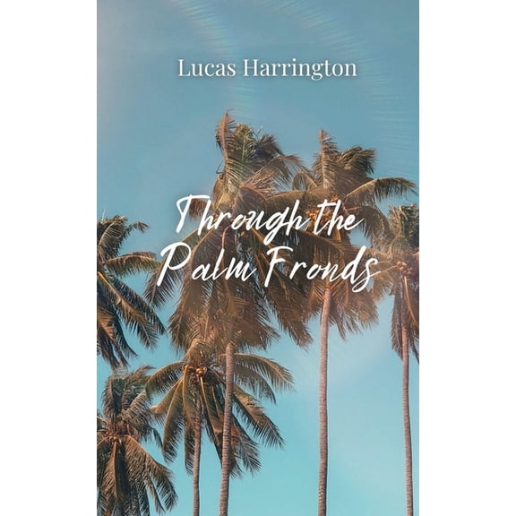 Through the Palm Fronds, (Paperback)
