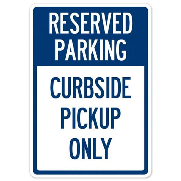 SignMission OS-NS-A-710-25541 Covid-19 Notice Aluminum Sign - Reserved Parking Curbside Pick-Up Only