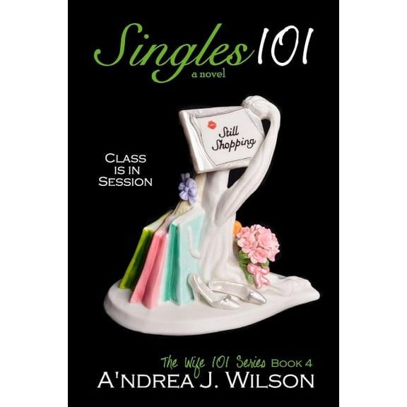 Singles 101 (Paperback) by A'Ndrea J Wilson