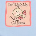 thumbnail image 2 of CafePress - Don't Make Me Call Nonna Girl Baby/Toddler Bodysui - Baby Light Bodysuit, Size Newborn - 24 Months, 2 of 4