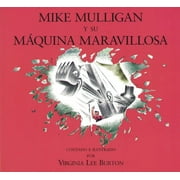 Mike Mulligan Y Su MÃ¡quina Maravillosa: Mike Mulligan and His Steam Shovel (Spanish Edition), (Paperback)