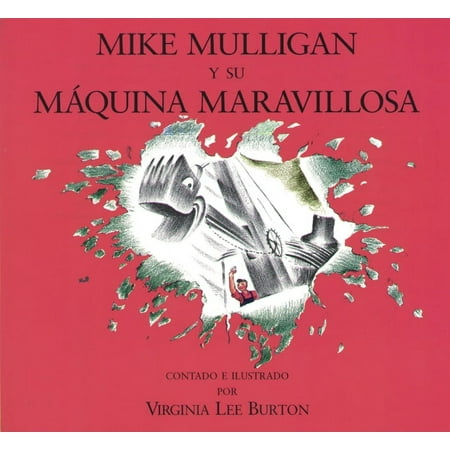 Mike Mulligan Y Su MÃ¡quina Maravillosa: Mike Mulligan and His Steam Shovel (Spanish Edition), (Paperback)