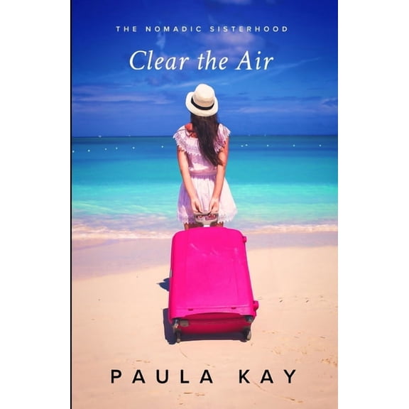 The Nomadic Sisterhood Clear the Air, Book 3, (Paperback)