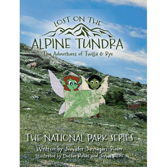 National Park The Adventures of Twilla & Rye: Lost on the Alpine Tundra, Book 1, (Hardcover)
