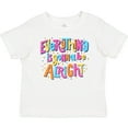 thumbnail image 3 of Inktastic Everything is Gonna be Alright Inspirational Quote Boys or Girls Baby T-Shirt, 3 of 5