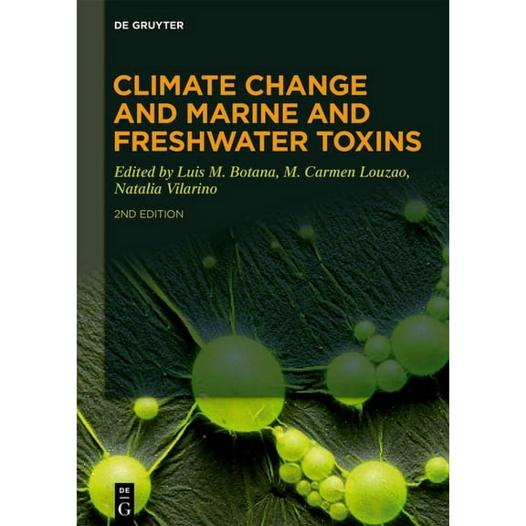 Climate Change and Marine and Freshwater Toxins, (Hardcover)