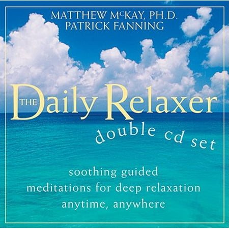 Daily Relaxer Audio Companion : Soothing Guided Meditations for Deep Relaxation for Anytime,