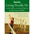 thumbnail image 1 of Pre-Owned Woman's Day Living Fiscally Fit: 1,000 Ways to Get Out of Debt & Build Financial Wealth (Paperback) 1933231289 9781933231280, 1 of 1