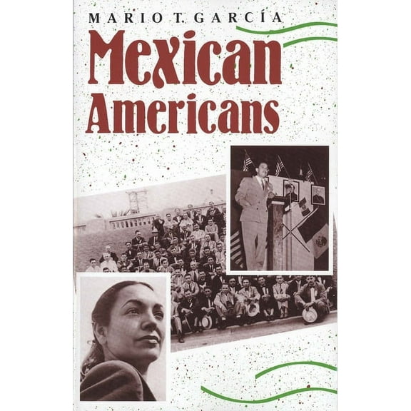 The Lamar Series in Western History: Mexican Americans : Leadership, Ideology, and Identity, 1930-1960 (Paperback)