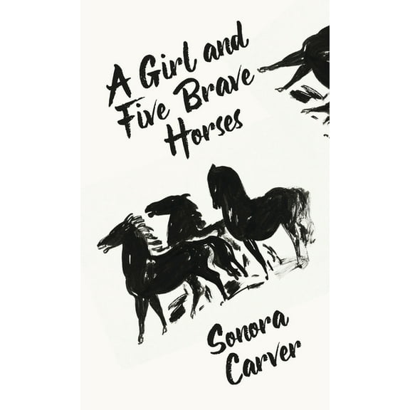 A Girl And Five Brave Horses Hardcover (Hardcover)