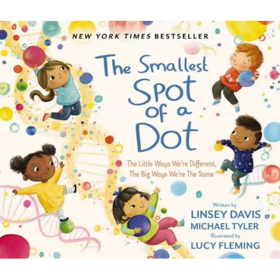 The Smallest Spot of a Dot: The Little Ways We're Different, the Big Ways We're the Same (Hardcover)