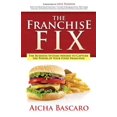 thumbnail image 1 of Pre-Owned The Franchise Fix: The Business Systems Needed to Capture the Power of Your Food Franchise (Paperback) 1683507487 9781683507482, 1 of 1
