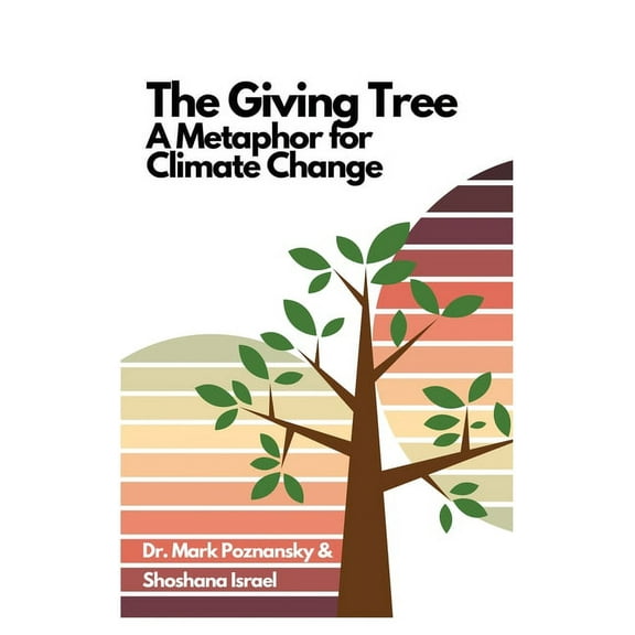 The Giving Tree... A Metaphor for Climate Change (Hardcover)