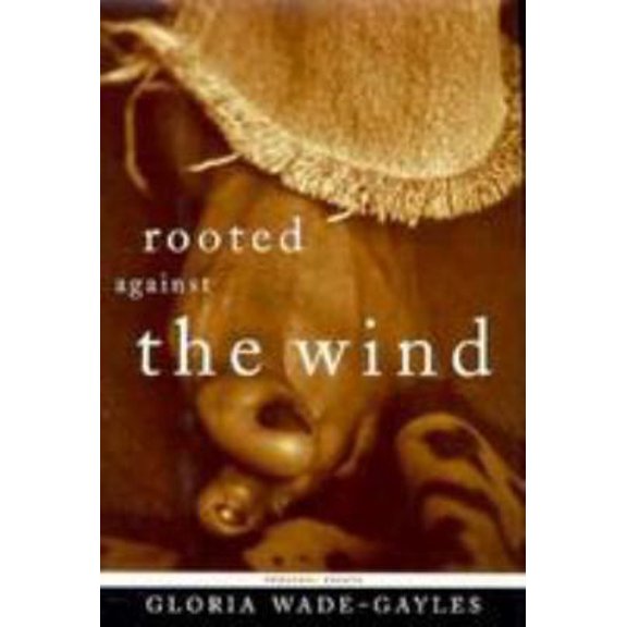 Pre-Owned Rooted Against the Wind: Personal Essays (Hardcover) 0807009385 9780807009383