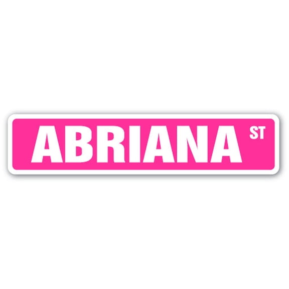 ABRIANA Street Sign Childrens Name Room Sign | Indoor/Outdoor |  18" Wide