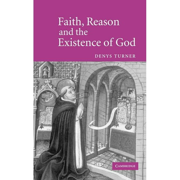 Faith, Reason and the Existence of God, (Hardcover)
