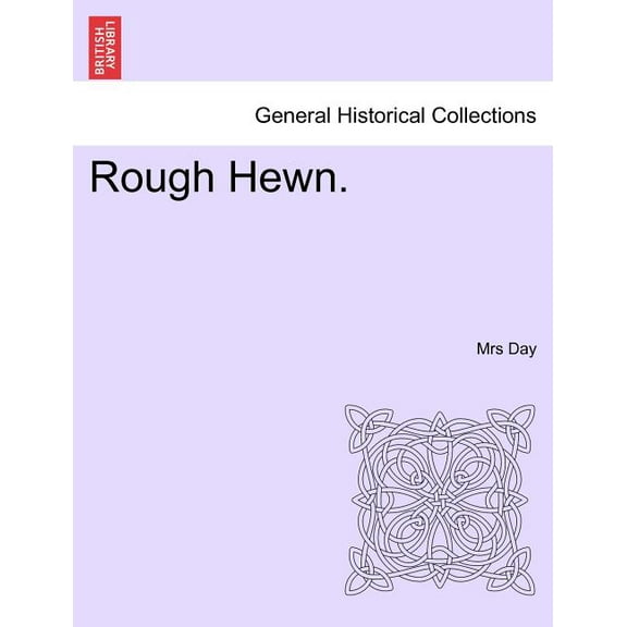 Rough Hewn. (Paperback)