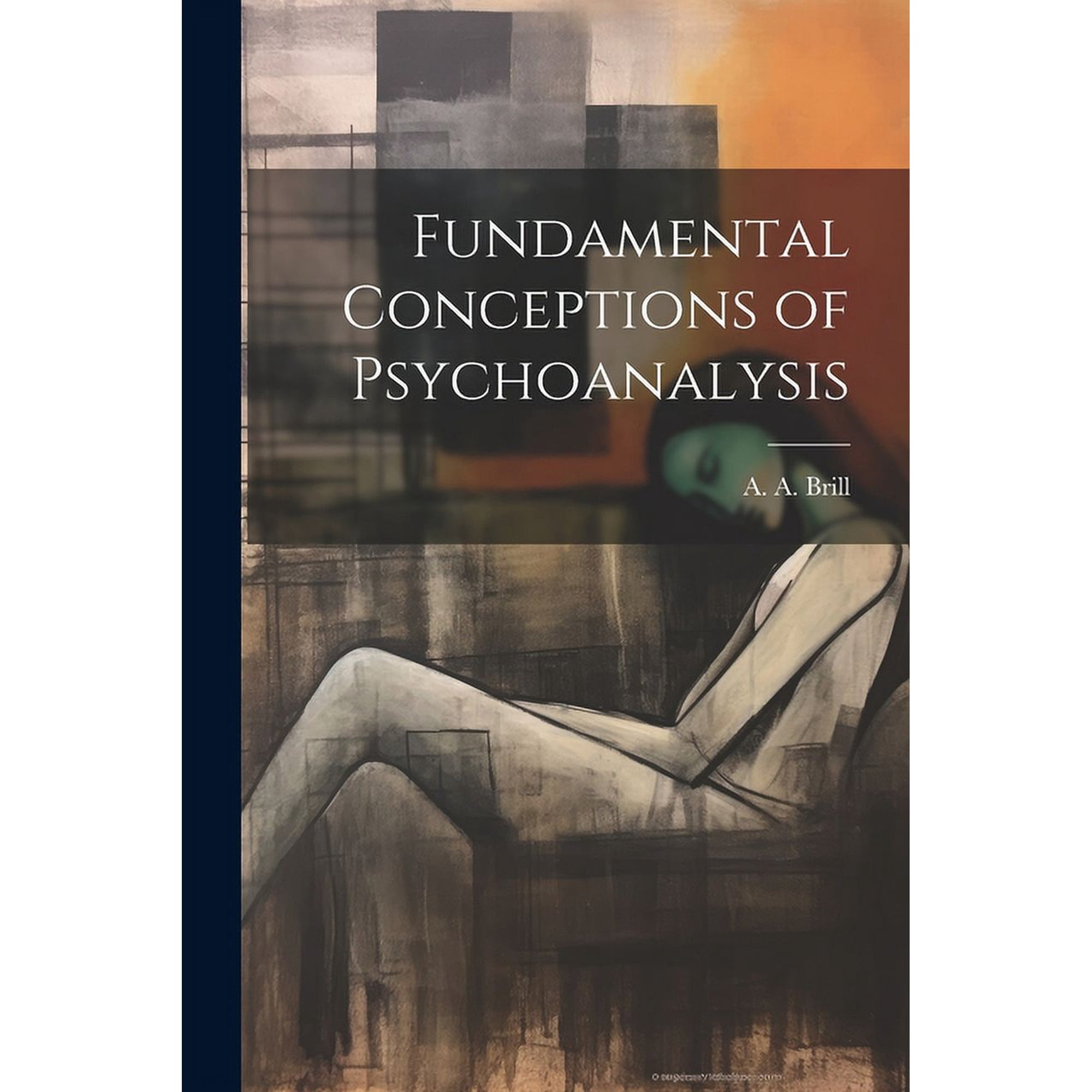 Fundamental Conceptions of Psychoanalysis (Paperback)