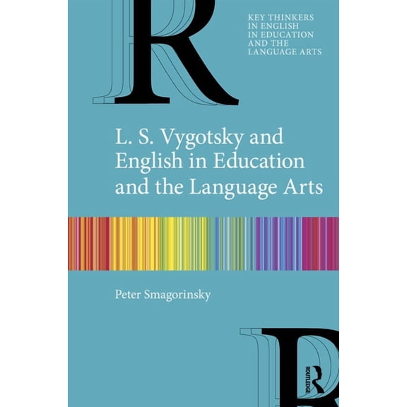 Key Thinkers in English in Education and L. S. Vygotsky and English in Education and the Language Arts, (Paperback)