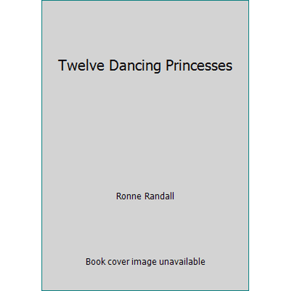 Pre-Owned Twelve Dancing Princesses (Hardcover) 0721410537 9780721410531