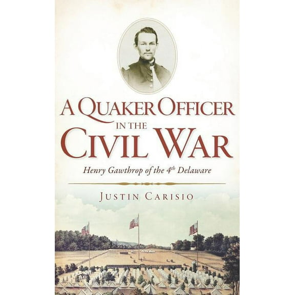 A Quaker Officer in the Civil War (Hardcover)