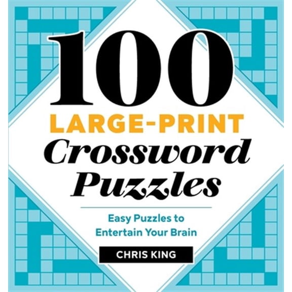 Pre-Owned 100 Large-Print Crossword Puzzles: Easy Puzzles to Entertain Your Brain (Paperback) 1646116097 9781646116096