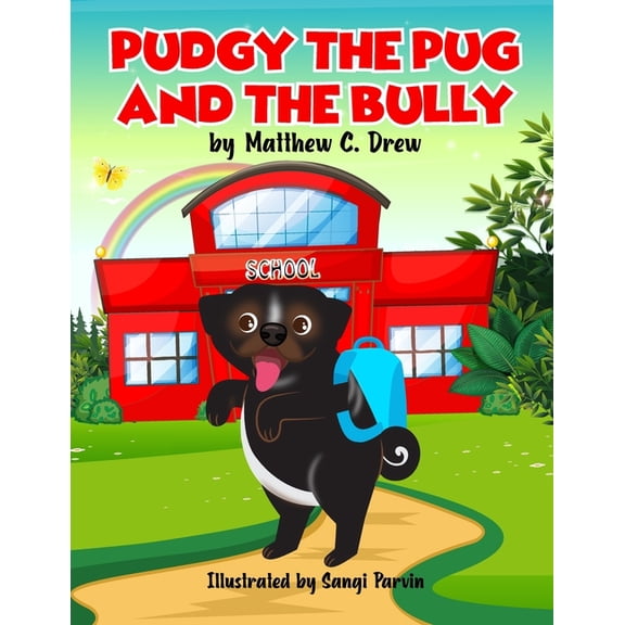 Pudgy the Pug Pudgy The Pug And The Bully, (Paperback)