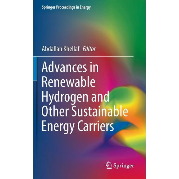 Springer Proceedings in Energy Advances in Renewable Hydrogen and Other Sustainable Energy Carriers, (Hardcover)