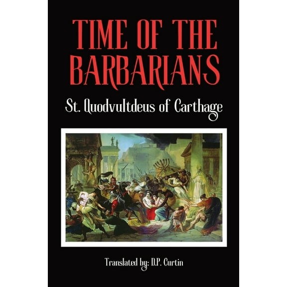 The Time of the Barbarians, (Paperback)