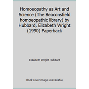 Angle View: Homoeopathy as Art and Science (The Beaconsfield homoeopathic library) by Hubbard, Elizabeth Wright (1990) Paperback, Used [Paperback]